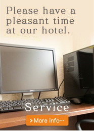 Please have a pleasant time at our hotel.