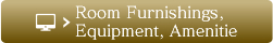 Room Furnishings, Equipment, Amenitie
